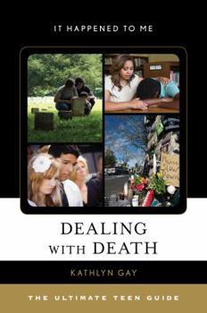 Hardcover Dealing with Death: The Ultimate Teen Guide Book