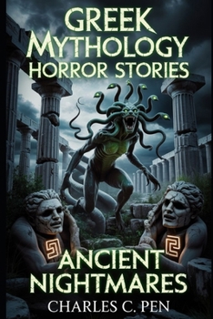 GREEK MYTHOLOGY HORROR STORIES: ANCIENT NIGHTMARES