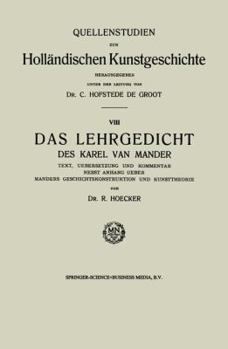 Paperback Das Lehrgedicht Des Karel Van Mander: Text, Uebersetzung Und Kommentar Nebst Anhang Ueber Manders Geschichtskonstruktion Und Kunsttheorie [German] Book