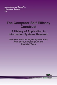 Paperback The Computer Self-Efficacy Construct: A History of Application in Information Systems Research Book
