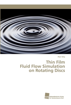 Paperback Thin Film Fluid Flow Simulation on Rotating Discs Book