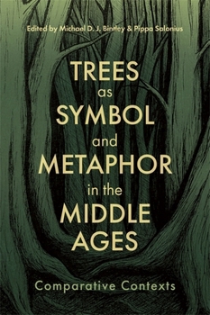 Hardcover Trees as Symbol and Metaphor in the Middle Ages: Comparative Contexts Book