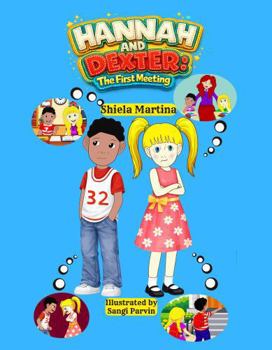 Hardcover Hannah and Dexter: The First Meeting Book