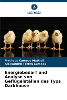 Paperback Energiebedarf und Analyse von Geflügelställen des Typs Darkhouse [German] Book