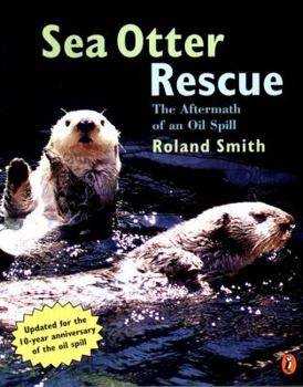 Paperback Sea Otter Rescue: The Aftermath of an Oil Spill Book