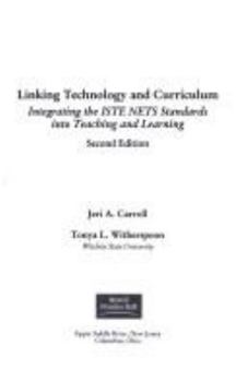 Paperback Linking Technology and Curriculum: Integrating the Iste Nets Standards Into Teaching and Learning Book