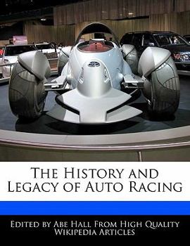 Paperback The History and Legacy of Auto Racing Book