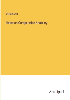 Paperback Notes on Comparative Anatomy Book