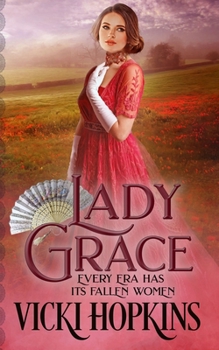Lady Grace - Book #2 of the Ladies of Disgrace