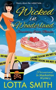 Wicked in Wonderland: Strawberry Éclair Murder - Book #11 of the Paranormal in Manhattan