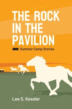 Paperback The Rock in the Pavilion: Summer Camp Stories Book