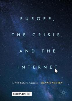 Hardcover Europe, the Crisis, and the Internet: A Web Sphere Analysis Book