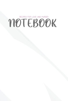 Paperback Recipes for Love and Murder: (6x9 Lined) Blank Journal Notebook Organizer Planner for RECIPES FOR LOVE AND MURDER Book