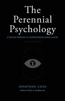 Paperback The Perennial Psychology: A Timeless Approach to Understanding Human Nature Book