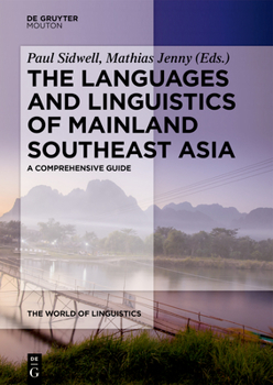 Hardcover The Languages and Linguistics of Mainland Southeast Asia: A comprehensive guide (The World of Linguistics [WOL], 8) Book