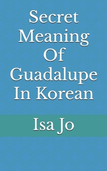 Paperback Secret Meaning Of Guadalupe In Korean Book