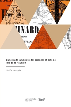 Bulletin de la Société des sciences et arts de l'Ile de la Réunion