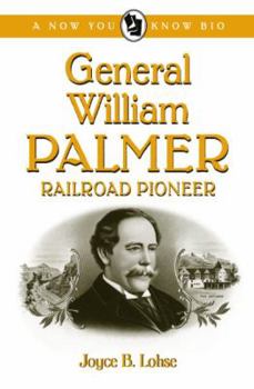 Paperback General William Palmer: Railroad Pioneer Book