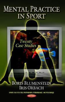 Paperback Mental Practice in Sport: Twenty Case Studies (Sports and Athletics Preparation, Performance, and Psychology) Book