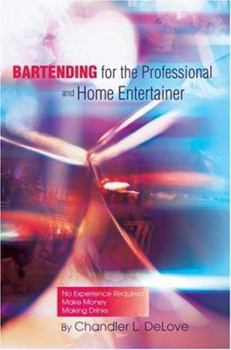 Paperback Bartending for the Professional and Home Entertainer Book