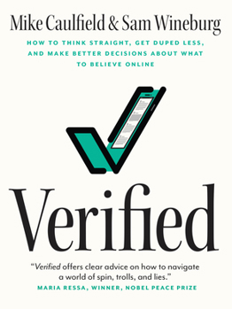 Paperback Verified: How to Think Straight, Get Duped Less, and Make Better Decisions about What to Believe Online Book