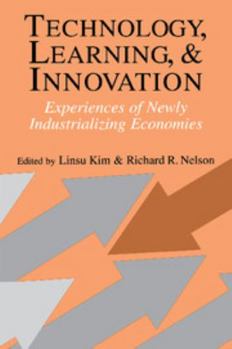 Paperback Technology, Learning, and Innovation: Experiences of Newly Industrializing Economies Book