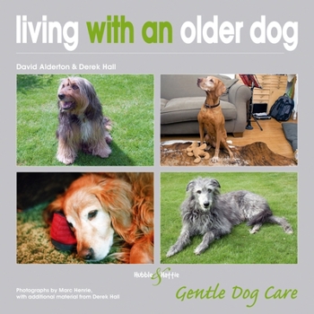 Paperback Living with an Older Dog: Gentle Dog Care Book