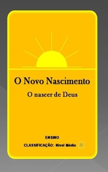 Paperback O Novo Nascimento: O nascer de Deus [Portuguese] Book