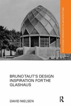 Paperback Bruno Taut's Design Inspiration for the Glashaus Book