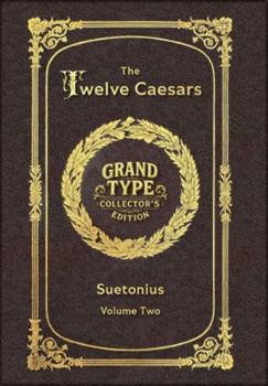 Large Print - The Twelve Caesars, Volume 2 of 3 - Grand Type Collector's Edition - Matte Hardcover with Dust Jacket (The Twelve Caesars, Large Print Multi-Volume Set)