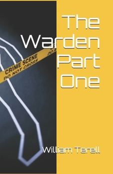 The Warden Part One
