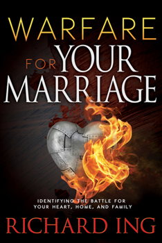 Paperback Warfare for Your Marriage: Identifying the Battle for Your Heart, Home, and Family Book