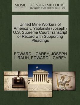 Paperback United Mine Workers of America V. Yablonski (Joseph) U.S. Supreme Court Transcript of Record with Supporting Pleadings Book