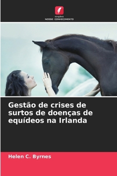 Gestão de crises de surtos de doenças de equídeos na Irlanda (Portuguese Edition)