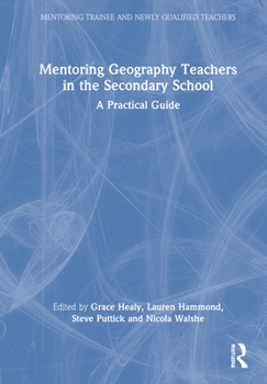 Hardcover Mentoring Geography Teachers in the Secondary School: A Practical Guide Book