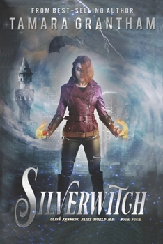 Paperback Silverwitch: An Urban Fantasy Fairy Tale Book