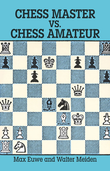 Paperback Chess Master vs. Chess Amateur Book