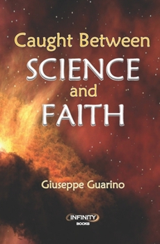 Paperback Caught Between Science and Faith Book