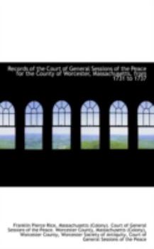 Paperback Records of the Court of General Sessions of the Peace for the County of Worcester, Massachusetts, Fr Book