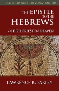 Paperback The Epistle to the Hebrews: High Priest in Heaven Book