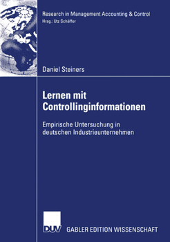 Paperback Lernen Mit Controllinginformationen: Empirische Untersuchung in Deutschen Industrieunternehmen [German] Book