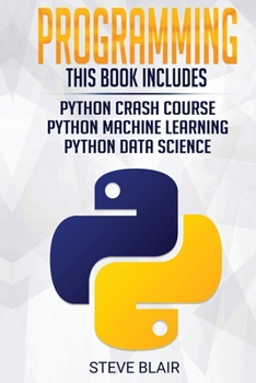 Paperback Programming: Python Machine Learning, Python Crash Course, and Python Data Science for Beginners Book