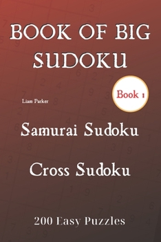 Paperback Book of Big Sudoku - Samurai Sudoku, Cross Sudoku 200 Easy Puzzles Book 1 Book