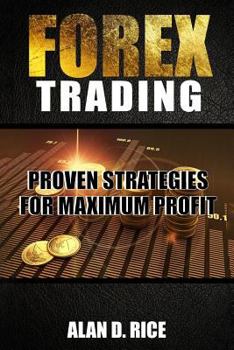 Paperback Forex Trading: Proven Strategies for Maximum Profit Book