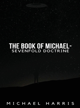 Hardcover The Book of Michael - Sevenfold Doctrine Book