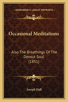 Paperback Occasional Meditations: Also The Breathings Of The Devout Soul (1851) Book