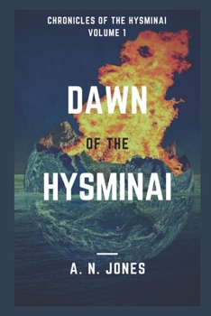 Paperback Dawn of the Hysminai: Chronicles of the Hysminai: Volume 1 Book