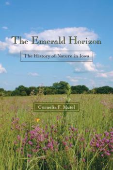 Paperback The Emerald Horizon: The History of Nature in Iowa Book