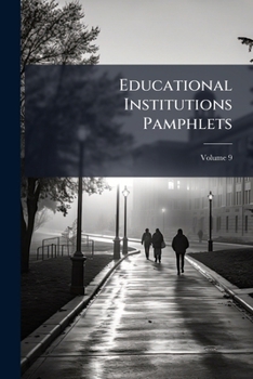 Paperback Educational Institutions Pamphlets; Volume 9 Book