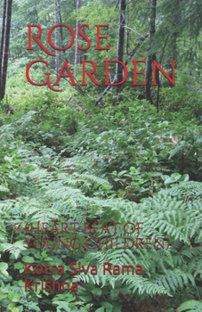 Rose Garden: (Heart Beat of Young Children)